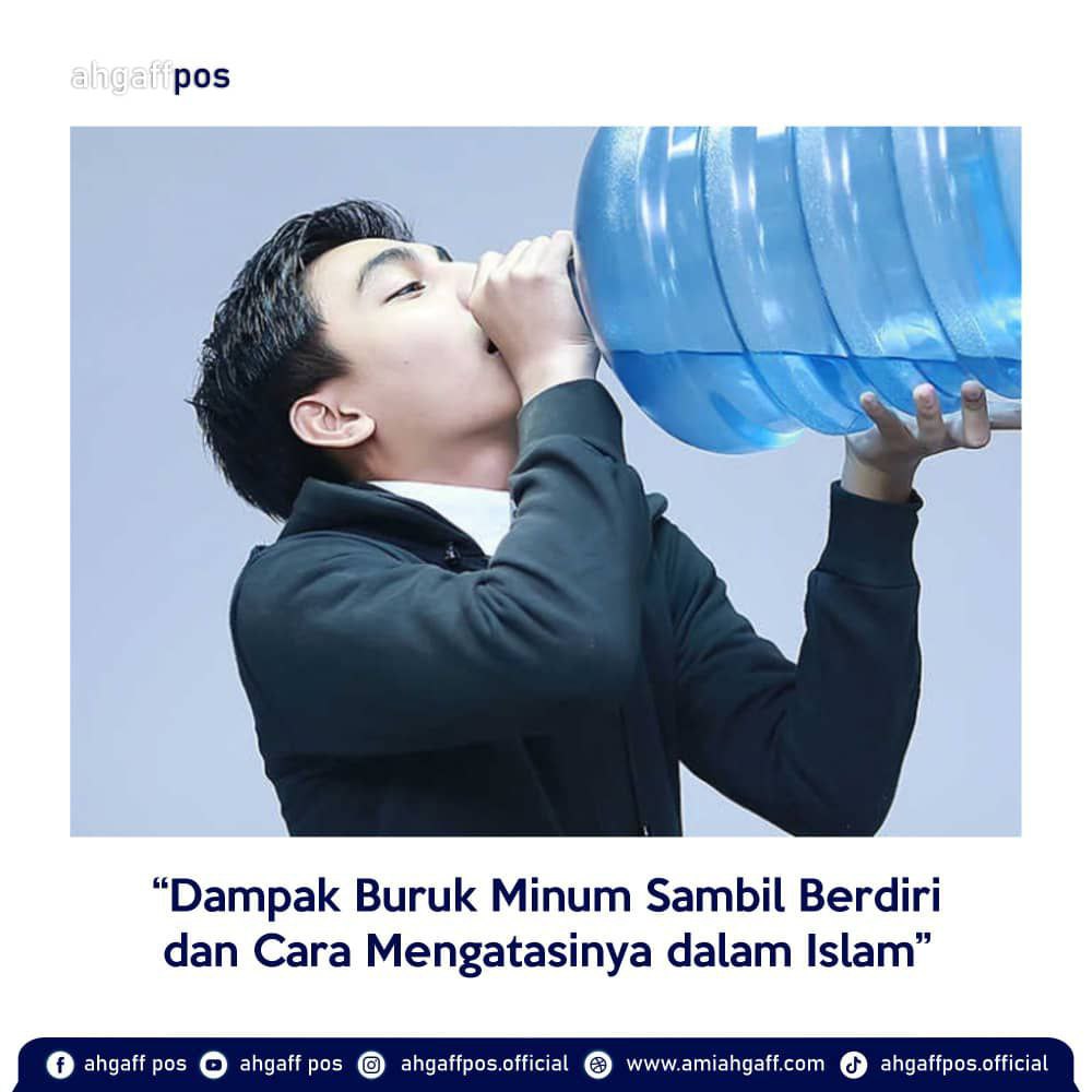 Dampak Buruk Minum sambil Berdiri dan Cara Mengatasinya dalam Islam